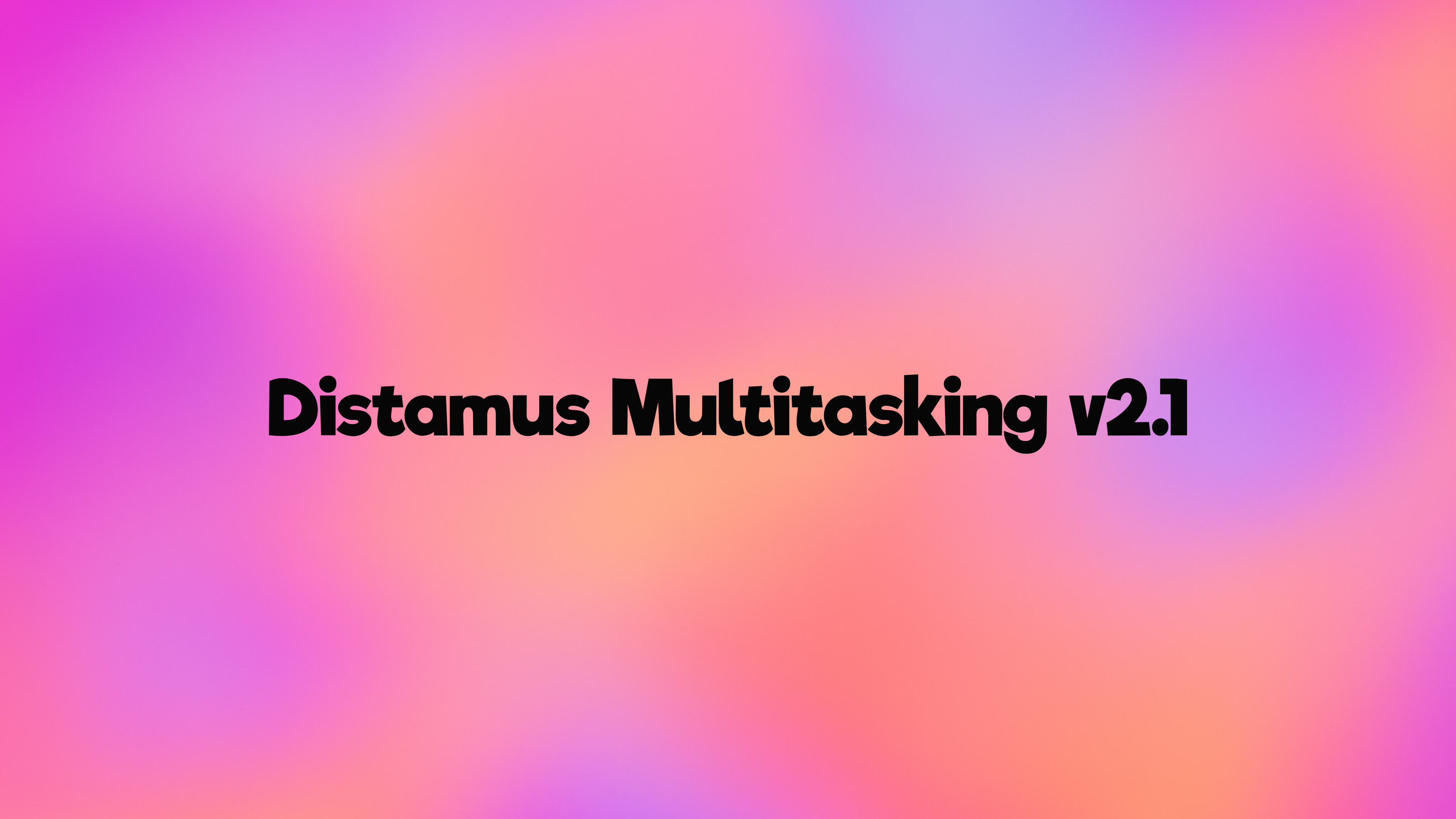 Presentamos Distamus Multitasking v2.1