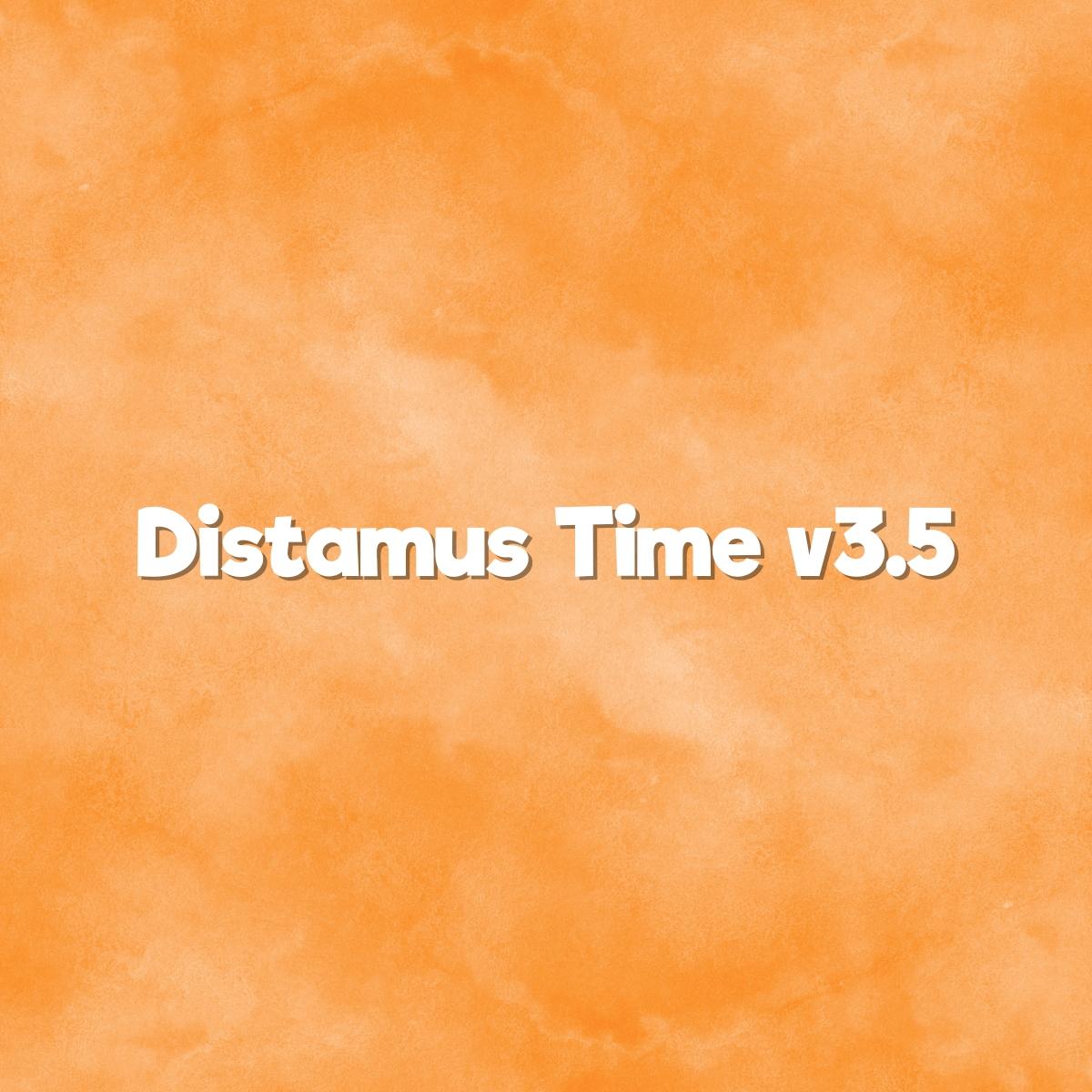 Presentamos Distamus Time v3.5